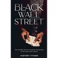 Black Wall Street: The Wealthy African American Community of the Early 20th Century