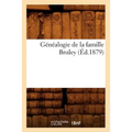 Généalogie de la Famille Bruley (Éd.1879)