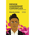 Design Leadership Chronicles: A Graphic Novel about Growing Organisational Change