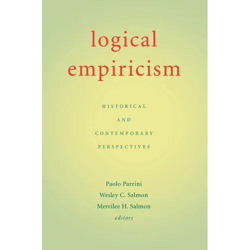 Logical Empiricism: Historical & Contemporary Perspectives