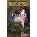 Sophie's Return: Book Two of Zach's Story (Second Edition)