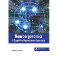 Neuroergonomics: A Cognitive Neuroscience Approach