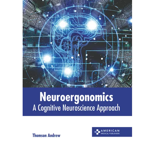 Neuroergonomics: A Cognitive Neuroscience Approach