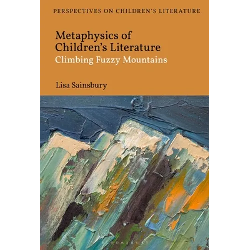 Metaphysics of Children's Literature: Climbing Fuzzy Mountains
