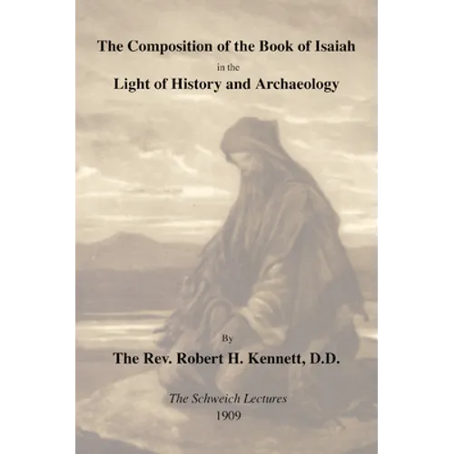 The Composition of the Book of Isaiah in the Light of History and Archaeology