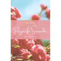 Holy Spirit Prayers for Surrender: The Rose Book