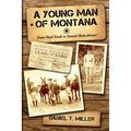 A Young Man of Montana: From Hard Youth to Hawaii Mule-Skinner