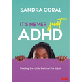 It's Never Just ADHD