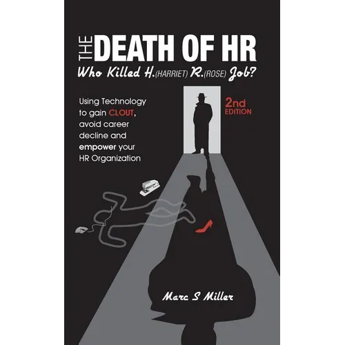 The Death of HR: Who Killed H. (Harriet) R. (Rose) Job?