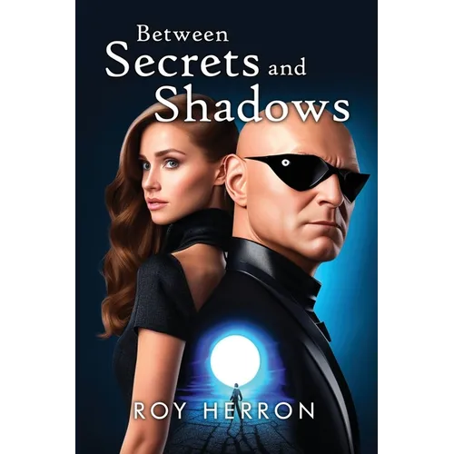 Between Secrets and Shadows