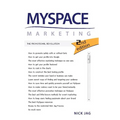 MySpace Marketing: The Promotional Revolution 2nd Edition