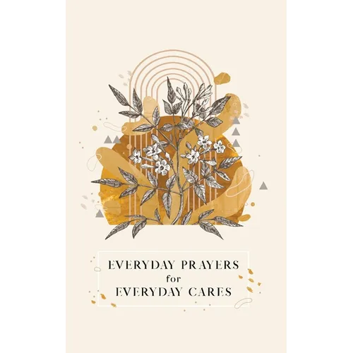 Everyday Prayers for Everyday Cares