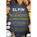 El Fin de Las Alergias Alimentarias / The End of Food Allergy: The First Program to Prevent and Reverse a 21st Century Epidemic