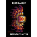 The Bacchantes: A Dionysian Scientific Romance