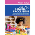 Gestalt Language Processing: Supporting Autistic and Neurodivergent Children with Natural Language Acquisition