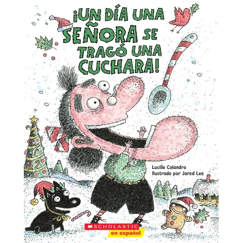 ¡Un Día Una Señora Se Tragó Una Cuchara! (There Was an Old Lady Who Swallowed a Spoon!)