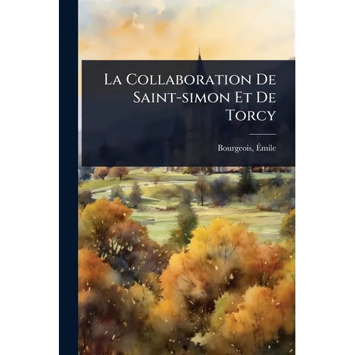 La Collaboration De Saint-simon Et De Torcy