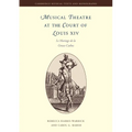 Musical Theatre at the Court of Louis XIV: Le Mariage de La Grosse Cathos