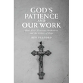 God's Patience and our Work: Hans Frei, Generous Orthodoxy and the Ethics of Hope
