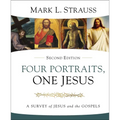 Four Portraits, One Jesus, 2nd Edition: A Survey of Jesus and the Gospels