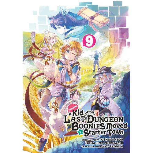 Suppose a Kid from the Last Dungeon Boonies Moved to a Starter Town 09 (Manga)