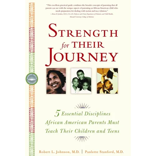 Strength for Their Journey: 5 Essential Disciplines African-American Parents Must Teach Their Children and Teens