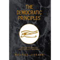 The Democratic Principles: Book of Knowledge and Philosophy Handbook