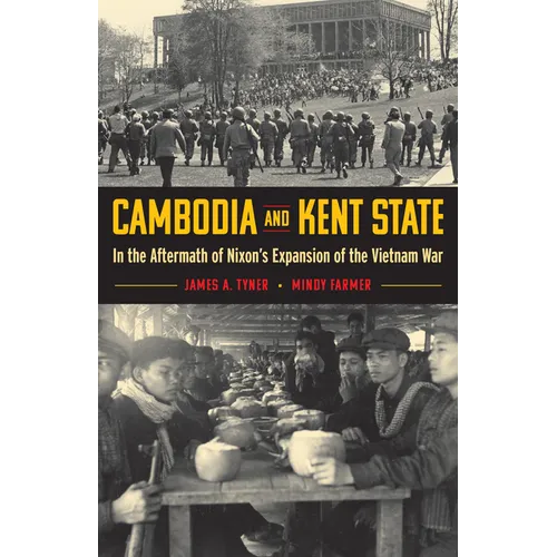 Cambodia and Kent State: In the Aftermath of Nixon's Expansion of the Vietnam War