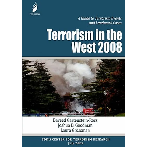 Terrorism in the West 2008: A Guide to Terrorism Events and Landmark Cases
