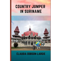 Country Jumper in Suriname