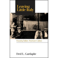 Leaving Little Italy: Essaying Italian American Culture