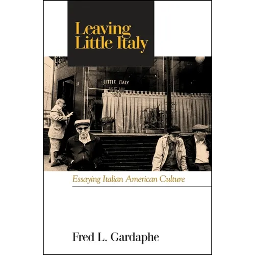 Leaving Little Italy: Essaying Italian American Culture