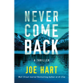 Never Come Back: A Thriller