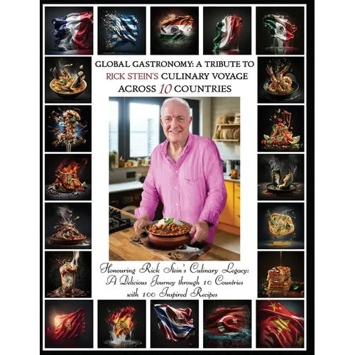 "Global Gastronomy: A Tribute to Rick Stein's Culinary Voyage Across 10 Countries"