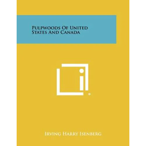 Pulpwoods Of United States And Canada