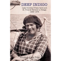 Deep Indigo: Lady Dorothy D'Oyly Carte and St. Yves de Verteuil in Tobago 1933-1978