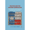 Politics and the History Curriculum: The Struggle Over Standards in Texas and the Nation