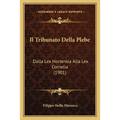 Il Tribunato Della Plebe: Dalla Lex Hortensia Alla Lex Cornelia (1901)