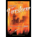 Into the Firestorm: A Novel of San Francisco, 1906