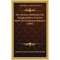 Die Neueren Methoden Der Festigkeitslehre Und Der Statik Der Baukonstruktionen (1904)