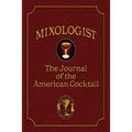Mixologist: The Journal of the American Cocktail, Volume 1