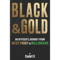 Black & Gold: An Officer's Journey from West Point to Millionaire