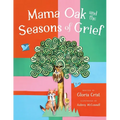 Mama Oak and the Seasons of Grief
