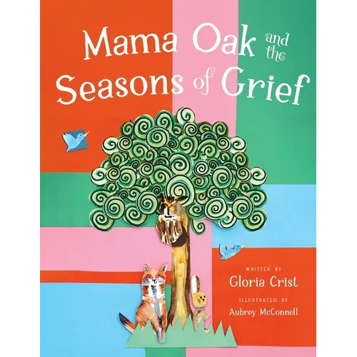Mama Oak and the Seasons of Grief