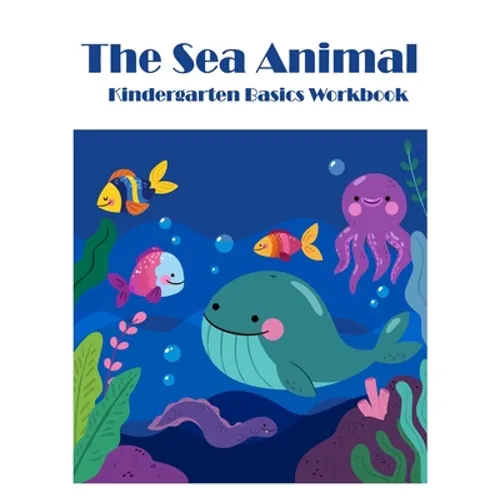 The Sea Animals: Kindergarten Basics math activities workbook