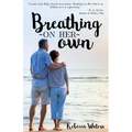 Breathing On Her Own
