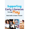 Supporting Early Literacies Through Play