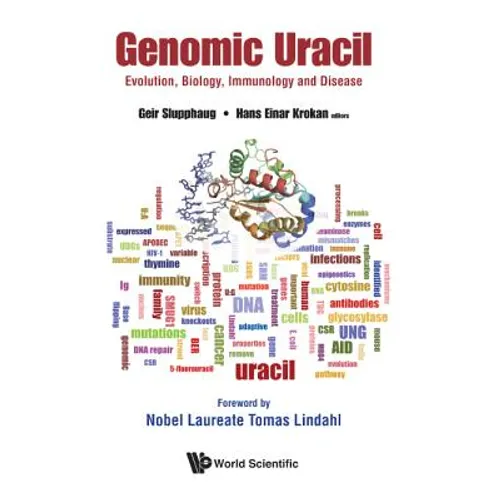 Genomic Uracil: Evolution, Biology, Immunology and Disease