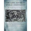 The Lost Ancient World of Zanterian - d20 Role Playing Game Book: The World's Dangerous Dungeon