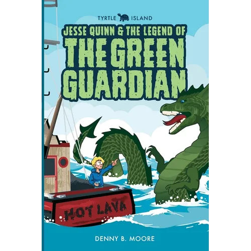 Tyrtle Island Jesse Quinn and the Legend of the Green Guardian